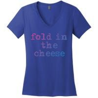 Fold In The Cheese Gift Women's V-Neck T-Shirt