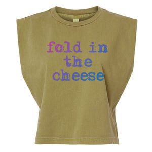 Fold In The Cheese Gift Garment-Dyed Women's Muscle Tee