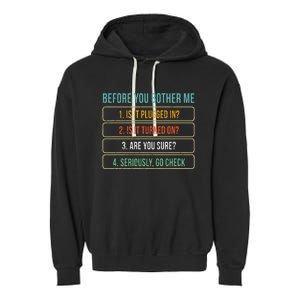 Funny Information Technology Tech Technical Support Gift Garment-Dyed Fleece Hoodie