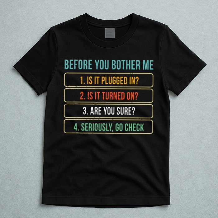 Funny Information Technology Tech Technical Support Gift T-Shirt