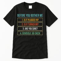 Funny Information Technology Tech Technical Support Gift Tall T-Shirt