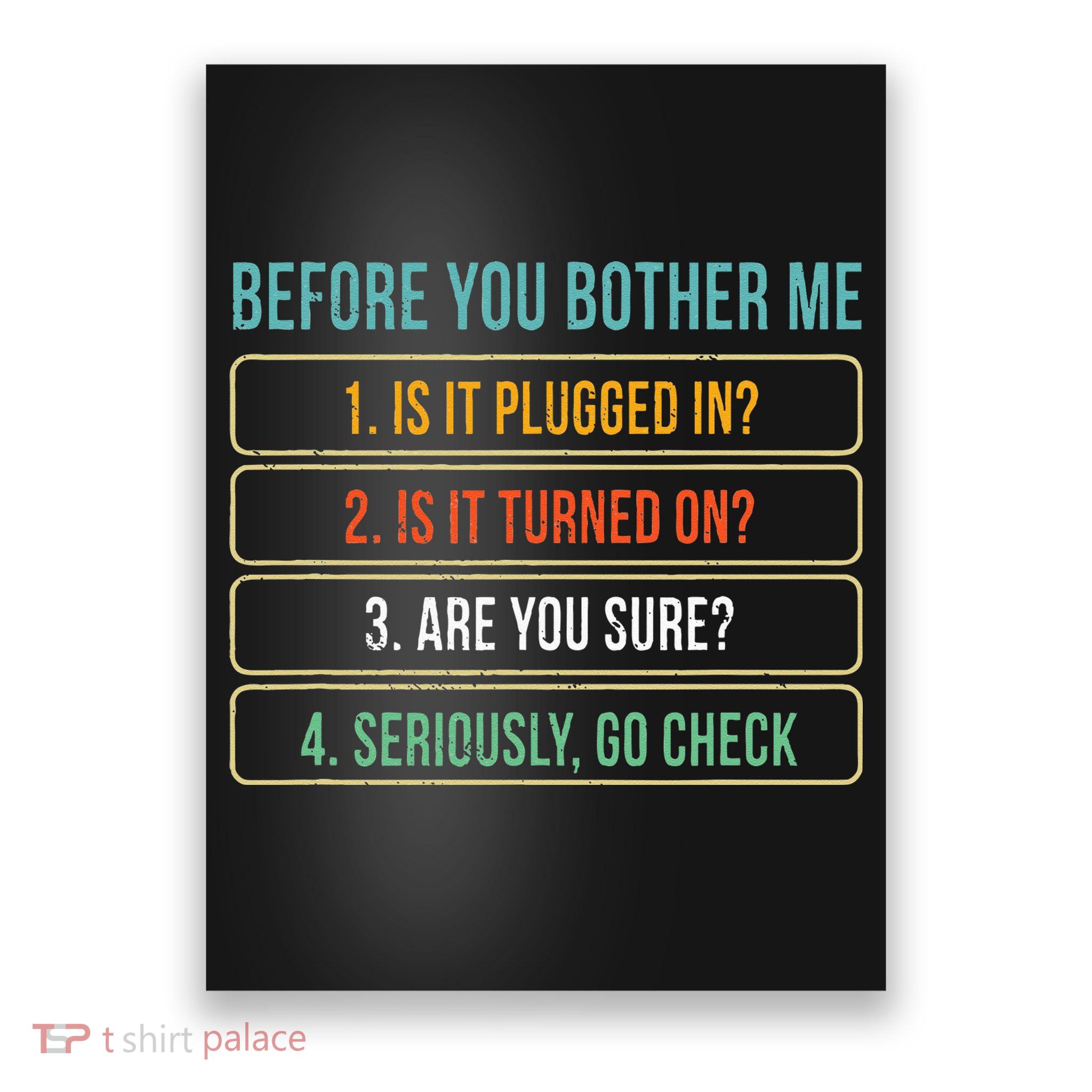 Funny Information Technology Tech Technical Support Gift Poster