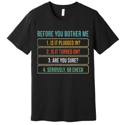 Funny Information Technology Tech Technical Support Gift Premium T-Shirt
