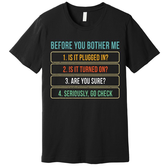 Funny Information Technology Tech Technical Support Gift Premium T-Shirt