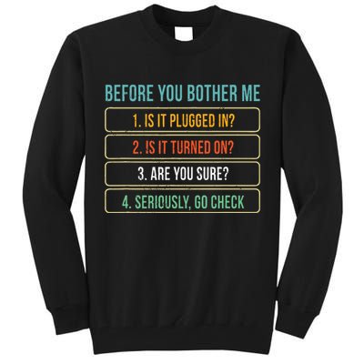 Funny Information Technology Tech Technical Support Gift Tall Sweatshirt