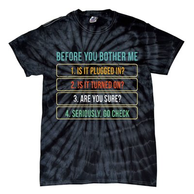 Funny Information Technology Tech Technical Support Gift Tie-Dye T-Shirt