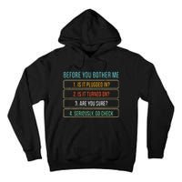 Funny Information Technology Tech Technical Support Gift Tall Hoodie