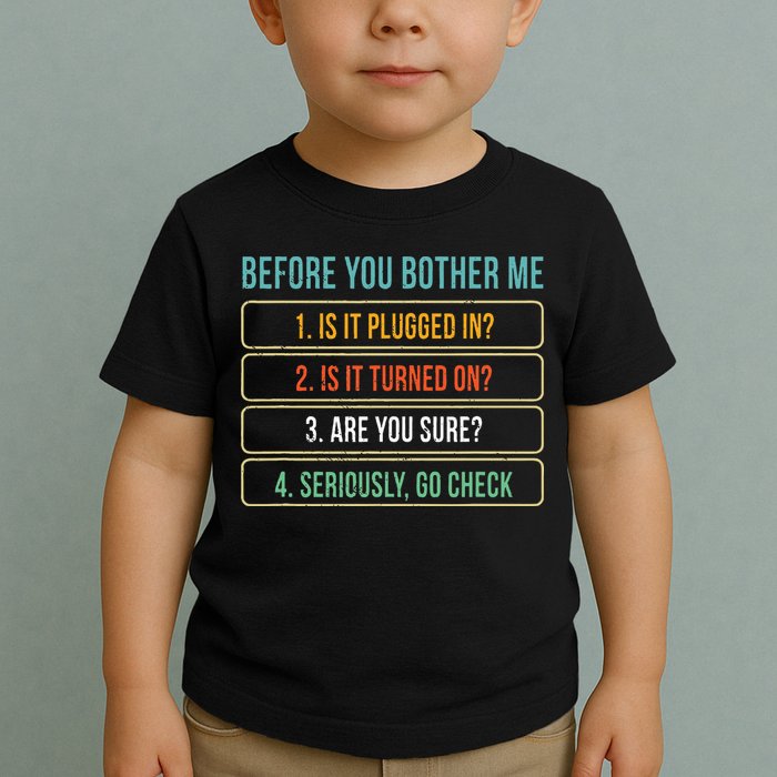 Funny Information Technology Tech Technical Support Gift Toddler T-Shirt