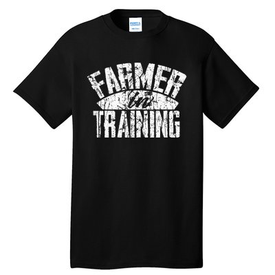 Farmer In Training Farmer Gift Tall T-Shirt