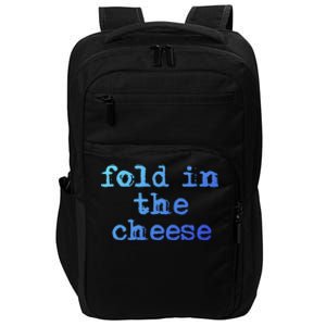 Fold In The Cheese Gift Impact Tech Backpack