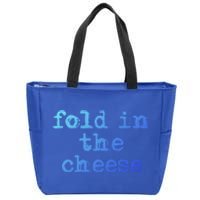 Fold In The Cheese Gift Zip Tote Bag