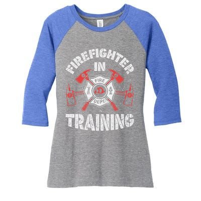 Firefighter In Training Funny Fire Firefighting Funny Gift Gift Women's Tri-Blend 3/4-Sleeve Raglan Shirt