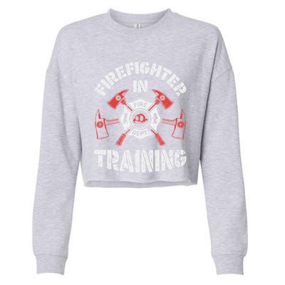 Firefighter In Training Funny Fire Firefighting Funny Gift Gift Cropped Pullover Crew