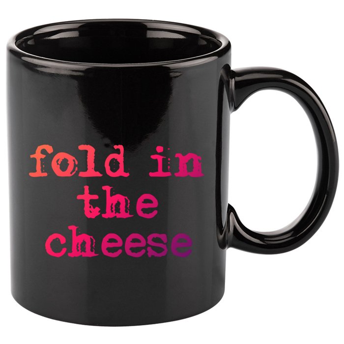 Fold In The Cheese Gift 11oz C Handle Ceramic Mug