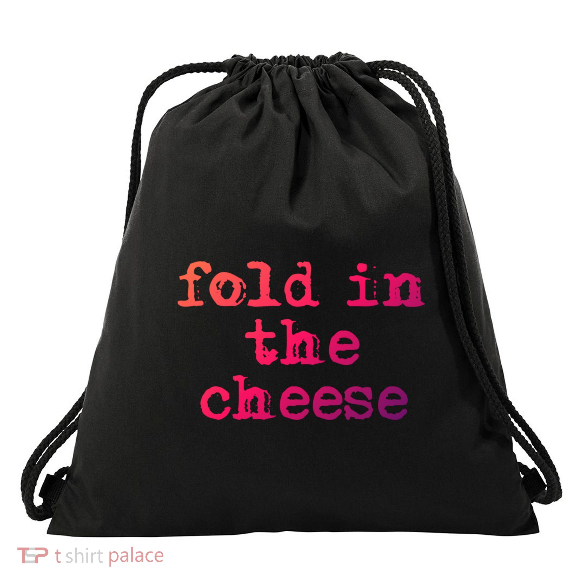 Fold In The Cheese Gift Drawstring Bag