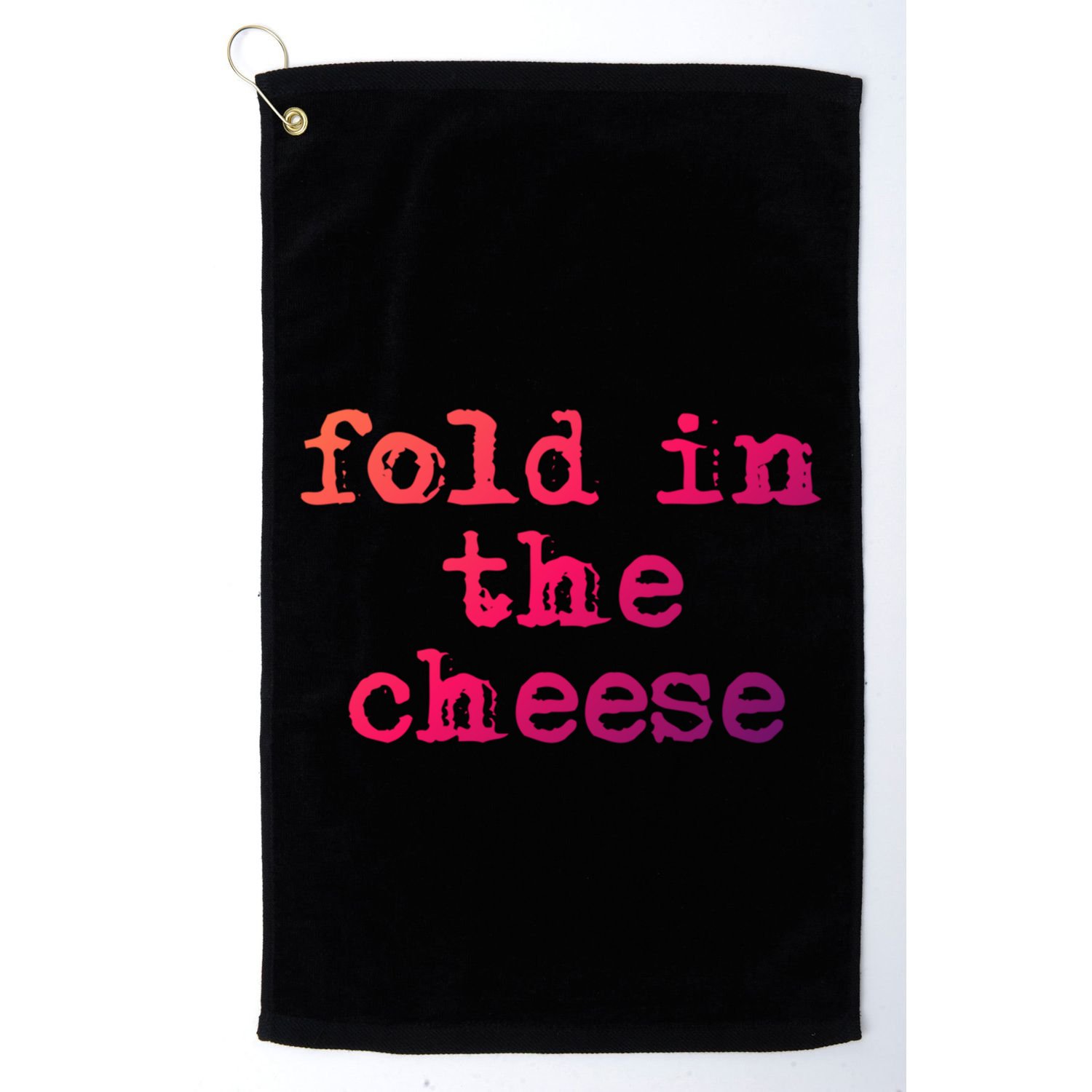 Fold In The Cheese Gift Golf Towel