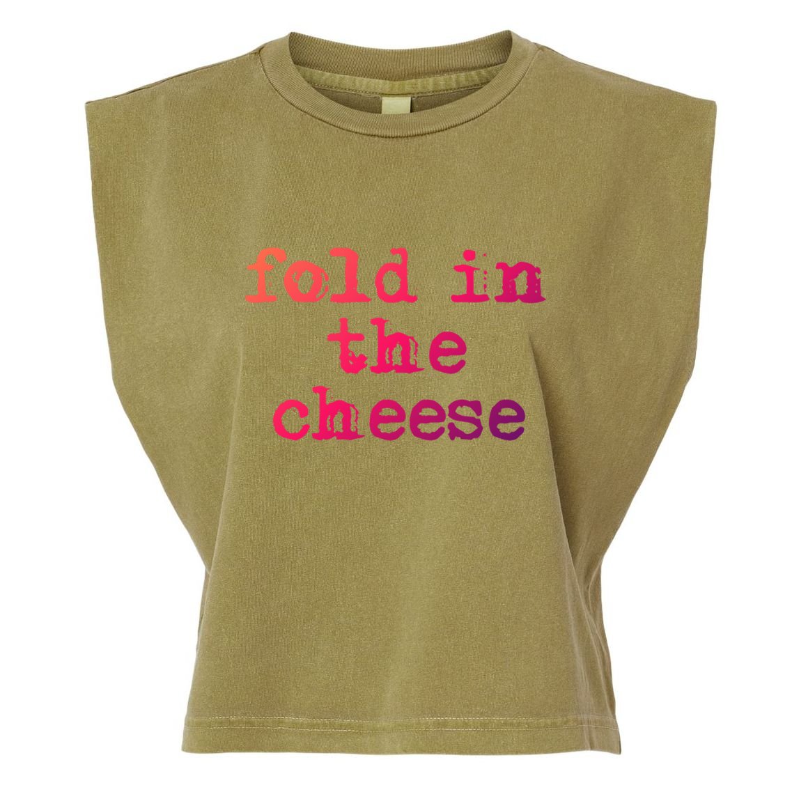 Fold In The Cheese Gift Garment-Dyed Women's Muscle Tee