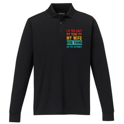 Funny Im The Best Thing My Wife Ever Found On Internet Performance Long Sleeve Polo