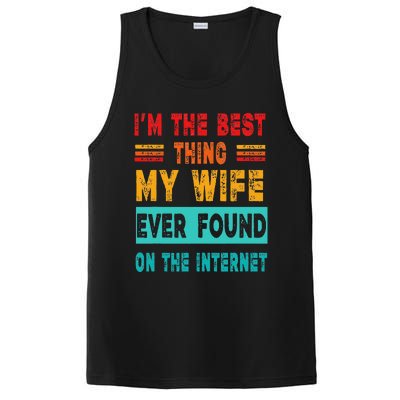 Funny Im The Best Thing My Wife Ever Found On Internet PosiCharge Competitor Tank