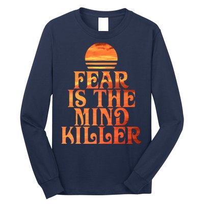 Fear Is The Mind Killer Long Sleeve Shirt