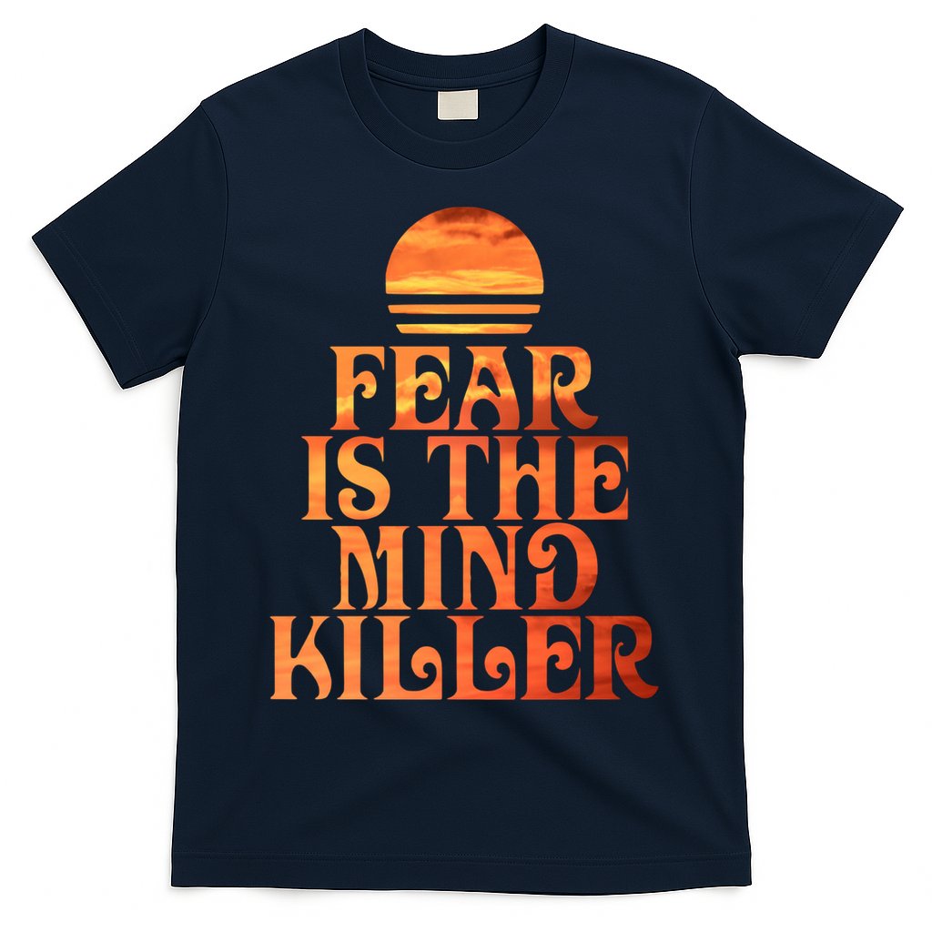 Fear Is The Mind Killer T-Shirt