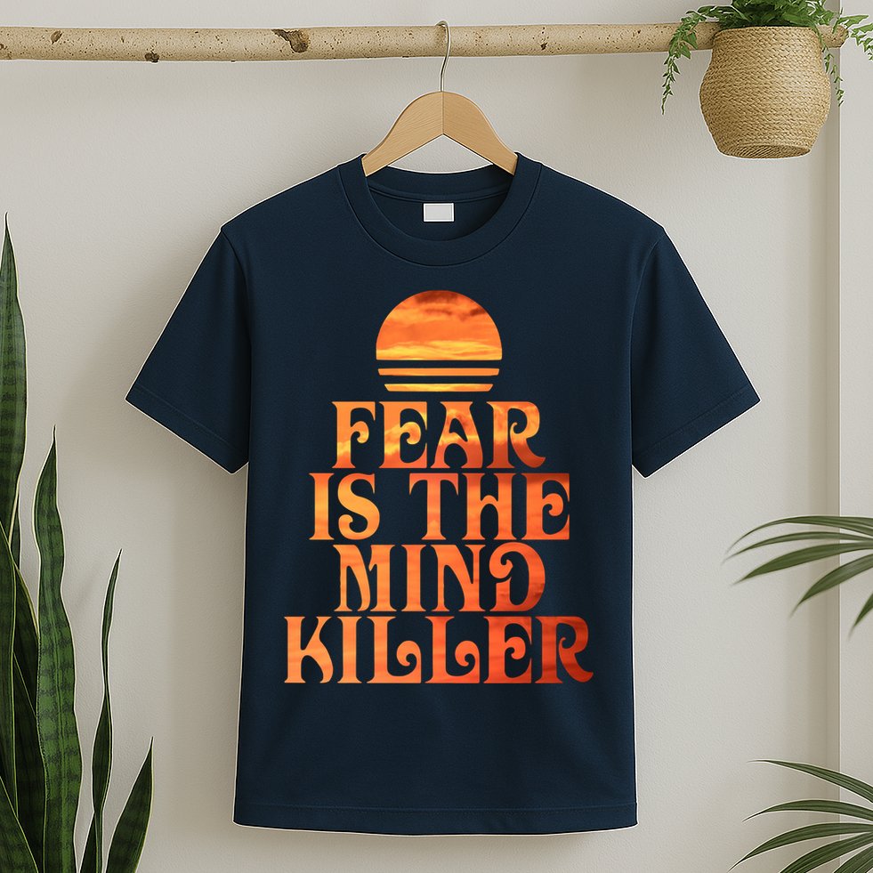 Fear Is The Mind Killer T-Shirt