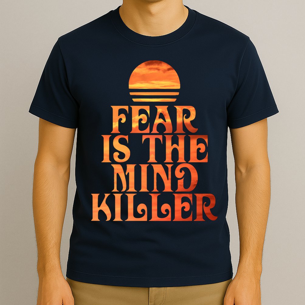 Fear Is The Mind Killer T-Shirt
