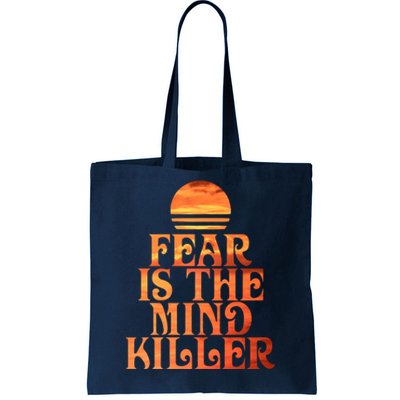 Fear Is The Mind Killer Tote Bag