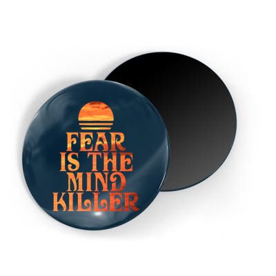 Fear Is The Mind Killer Magnet