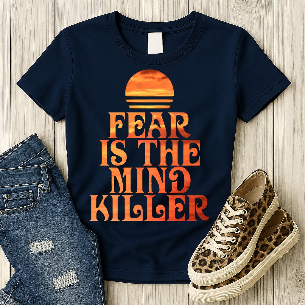 Fear Is The Mind Killer Womens T-Shirt