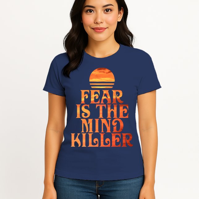 Fear Is The Mind Killer Womens T-Shirt