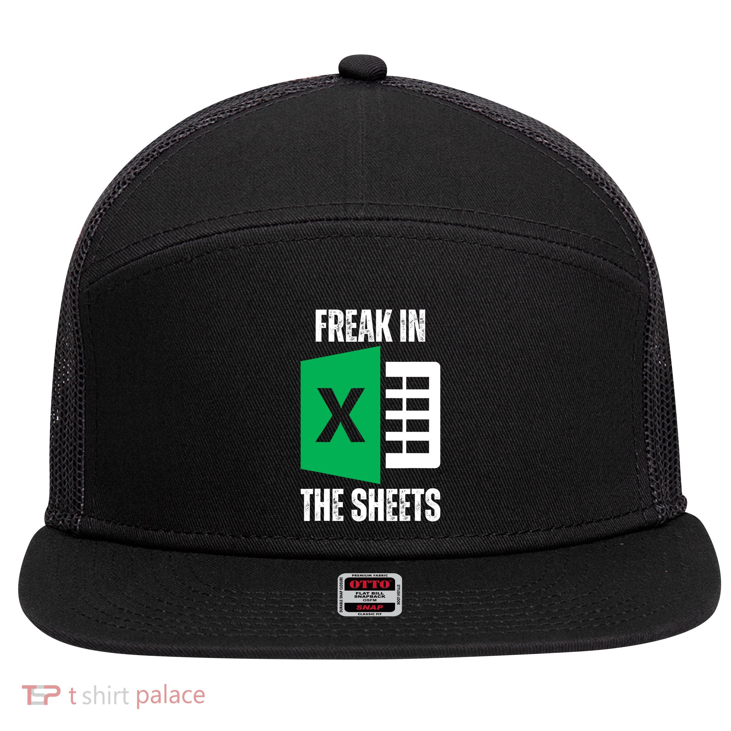 Freak In The Sheets Excel Spreadsheet Funny Office Jokes 7 Panel Mesh Trucker Snapback Hat