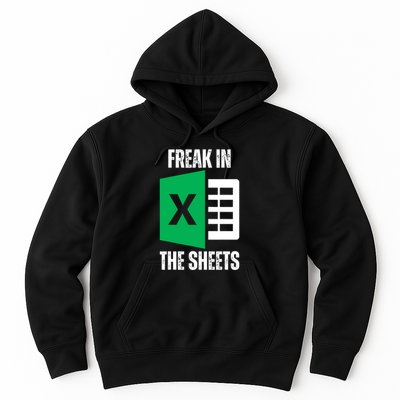 Freak In The Sheets Excel Spreadsheet Funny Office Jokes Hoodie