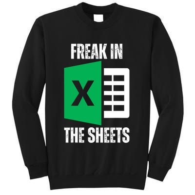 Freak In The Sheets Excel Spreadsheet Funny Office Jokes Sweatshirt