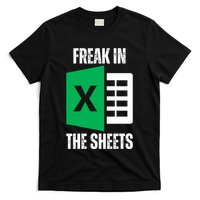 Freak In The Sheets Excel Spreadsheet Funny Office Jokes T-Shirt