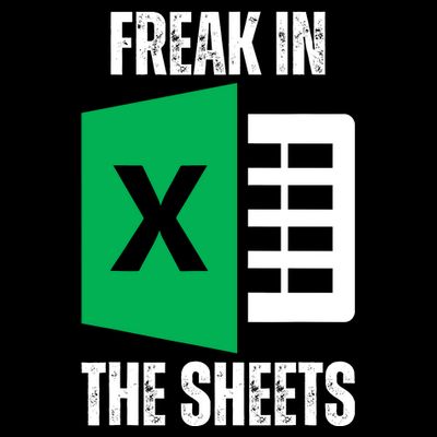 Freak In The Sheets Excel Spreadsheet Funny Office Jokes T-Shirt