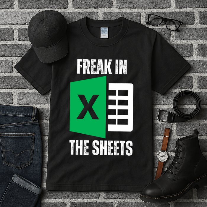Freak In The Sheets Excel Spreadsheet Funny Office Jokes Tall T-Shirt