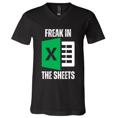 Freak In The Sheets Excel Spreadsheet Funny Office Jokes V-Neck T-Shirt