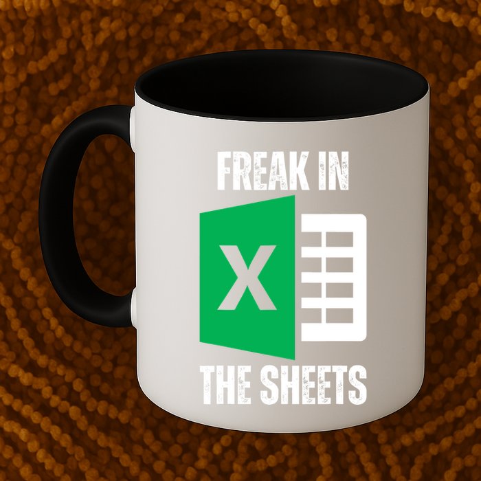 Freak In The Sheets Excel Spreadsheet Funny Office Jokes Mug