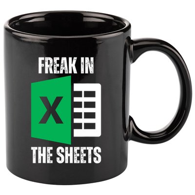 Freak In The Sheets Excel Spreadsheet Funny Office Jokes 11oz C Handle Ceramic Mug