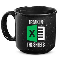 Freak In The Sheets Excel Spreadsheet Funny Office Jokes 15oz Campfire Ceramic Mug