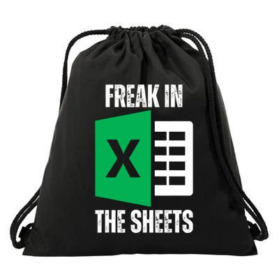 Freak In The Sheets Excel Spreadsheet Funny Office Jokes Drawstring Bag