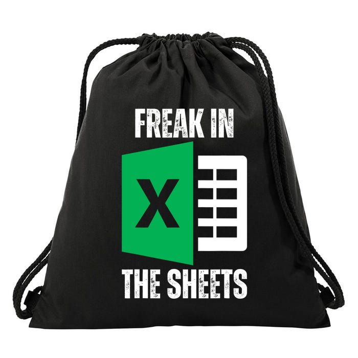 Freak In The Sheets Excel Spreadsheet Funny Office Jokes Drawstring Bag