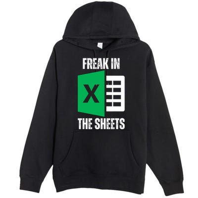 Freak In The Sheets Excel Spreadsheet Funny Office Jokes Premium Pullover Hoodie