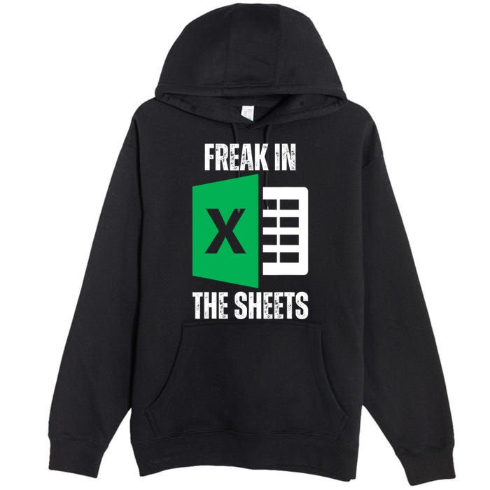 Freak In The Sheets Excel Spreadsheet Funny Office Jokes Premium Pullover Hoodie