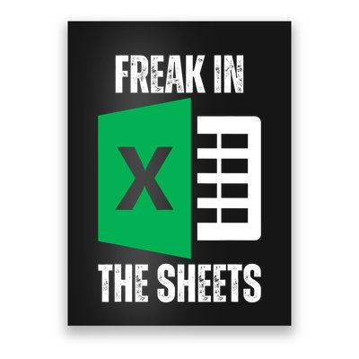 Freak In The Sheets Excel Spreadsheet Funny Office Jokes Poster