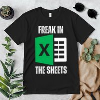 Freak In The Sheets Excel Spreadsheet Funny Office Jokes Premium T-Shirt
