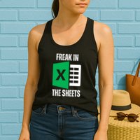 Freak In The Sheets Excel Spreadsheet Funny Office Jokes Womens Tank Top