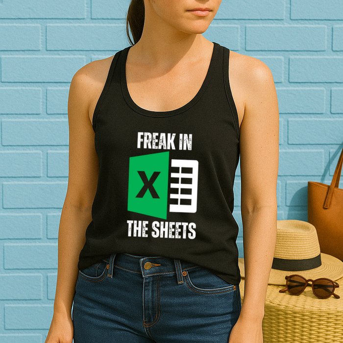 Freak In The Sheets Excel Spreadsheet Funny Office Jokes Womens Tank Top