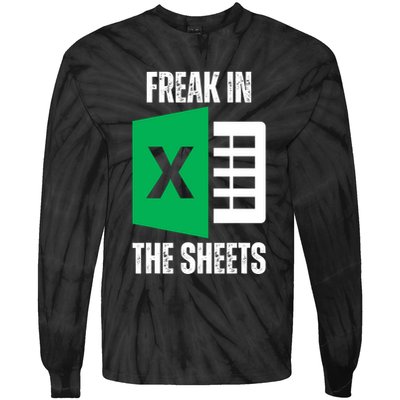 Freak In The Sheets Excel Spreadsheet Funny Office Jokes Tie-Dye Long Sleeve Shirt